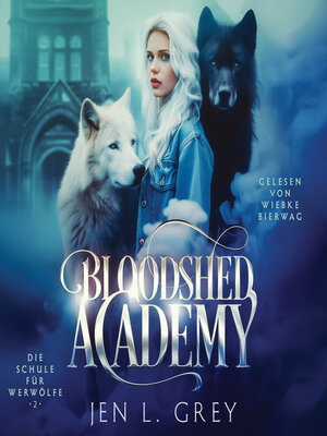 cover image of Bloodshed Academy 2--Die Schule für Werwölfe Hörbuch